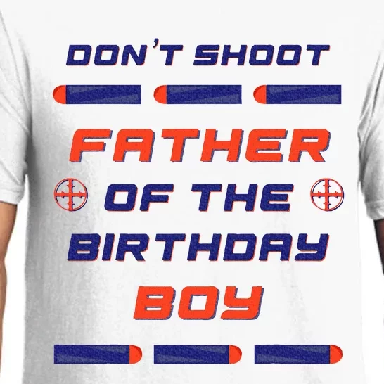 Foam Dart War Birthday Father Of The Birthday Boy Pajama Set