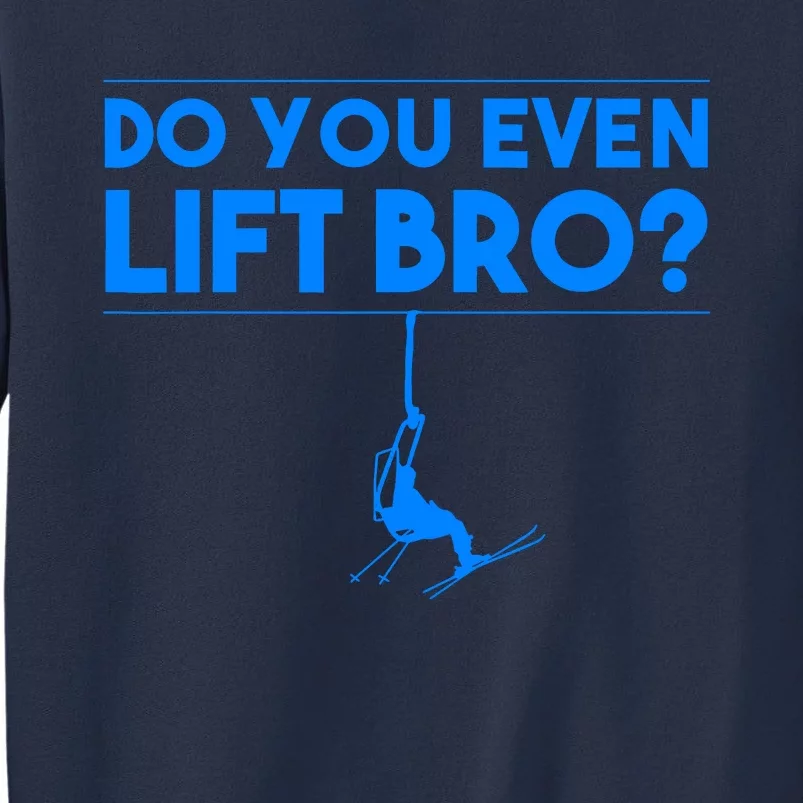 Funny Do You Even Lift Bro Gift | Cute Skiing Lover Boy Sweatshirt