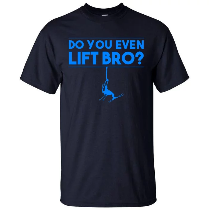 Funny Do You Even Lift Bro Gift | Cute Skiing Lover Boy Tall T-Shirt