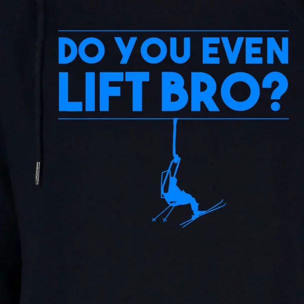 Funny Do You Even Lift Bro Gift | Cute Skiing Lover Boy Womens Funnel Neck Pullover Hood