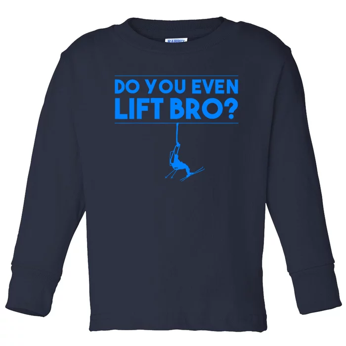 Funny Do You Even Lift Bro Gift | Cute Skiing Lover Boy Toddler Long Sleeve Shirt