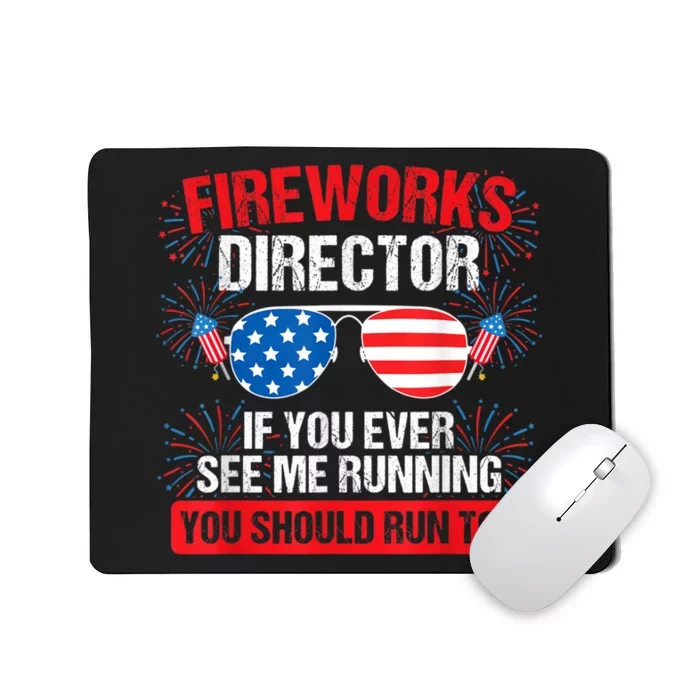 Fireworks Director You See Me Running Patriotic Mousepad