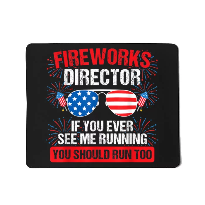 Fireworks Director You See Me Running Patriotic Mousepad