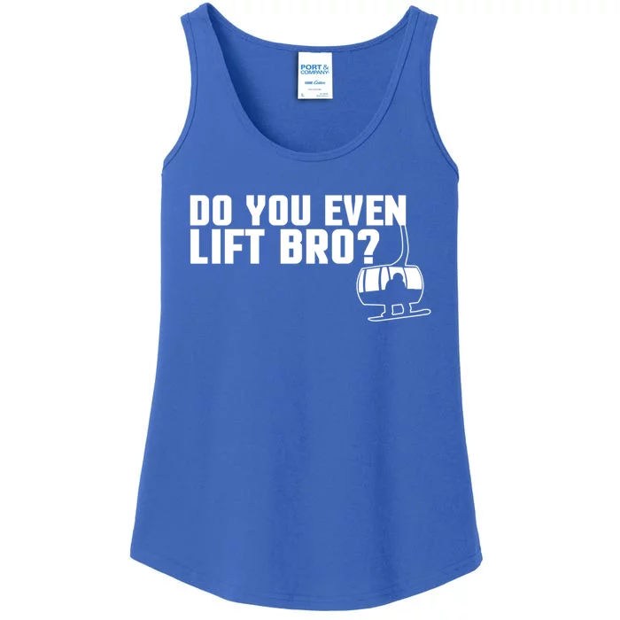 Funny Do You Even Lift Bro Ski/snowboard Ski Lift Pun Gift Ladies Essential Tank