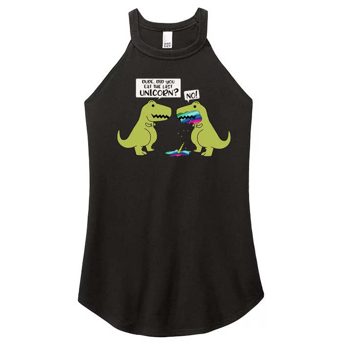 Funny Did You Eat The Last Unicorn Dinosaur Women’s Perfect Tri Rocker Tank