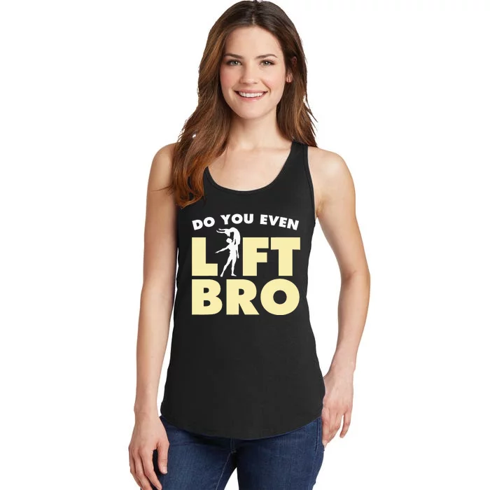 Funny Do You Even Lift Bro Gift Cool Male Ballet Dancing Ladies Essential Tank