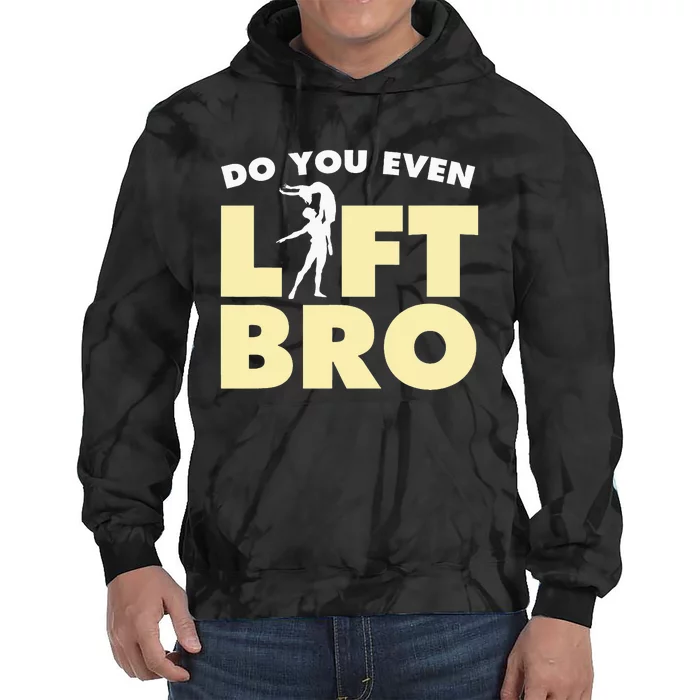 Funny Do You Even Lift Bro Gift Cool Male Ballet Dancing Tie Dye Hoodie