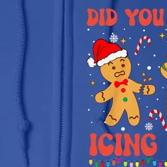 Funny Did You Try Icing It Christmas Nurse Gingerbread Full Zip Hoodie