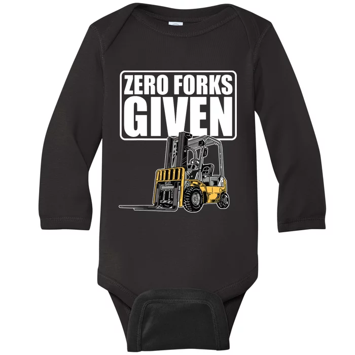 Forklift Driver Zero Forks Given Operator Forklift Baby Long Sleeve Bodysuit