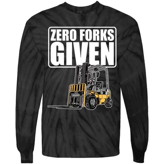 Forklift Driver Zero Forks Given Operator Forklift Tie-Dye Long Sleeve Shirt