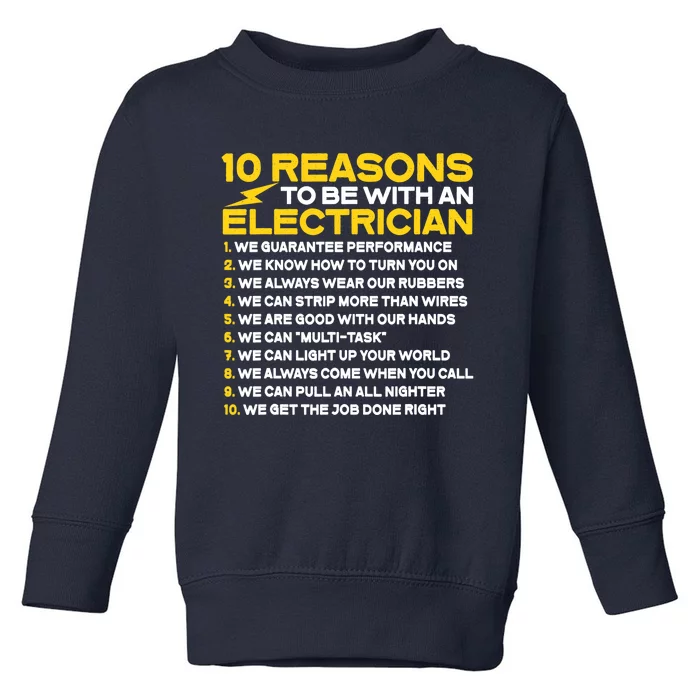 Funny Electrician 10 Reasons To Be With An Electrician Toddler Sweatshirt