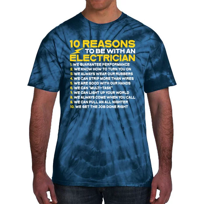 Funny Electrician 10 Reasons To Be With An Electrician Tie-Dye T-Shirt