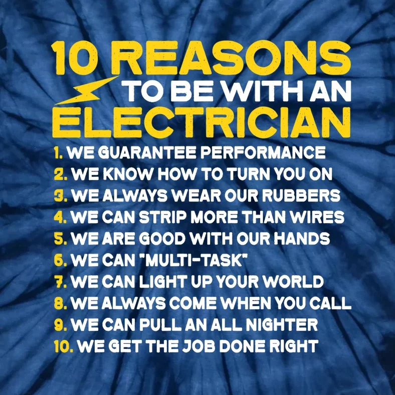 Funny Electrician 10 Reasons To Be With An Electrician Tie-Dye T-Shirt