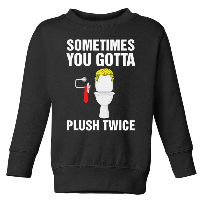 Funny Election 2024 Sometimes You Gotta Flush Twice Toddler Sweatshirt