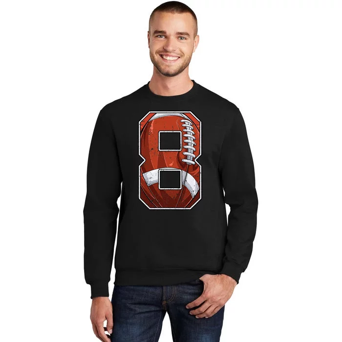 Football Eighth 8th Birthday Boy Eight 8 Years Old Bday Kids Tall Sweatshirt