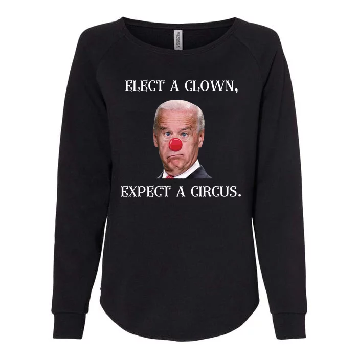 Funny Elect A Clown, Expect A Circus Biden Design #FJB 2021 Womens California Wash Sweatshirt