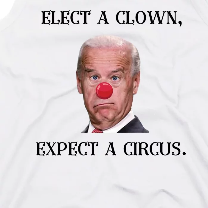 Funny Elect A Clown, Expect A Circus Biden Design #FJB 2021 Tank Top