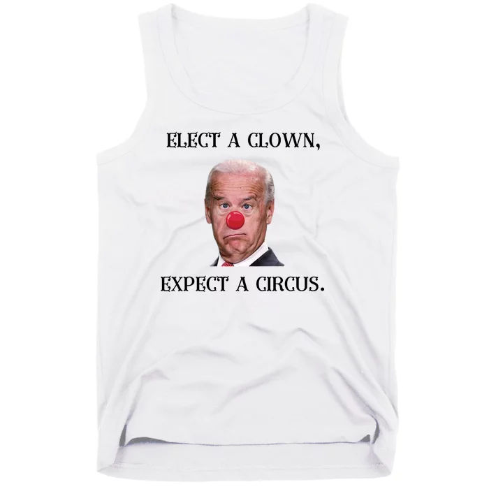 Funny Elect A Clown, Expect A Circus Biden Design #FJB 2021 Tank Top