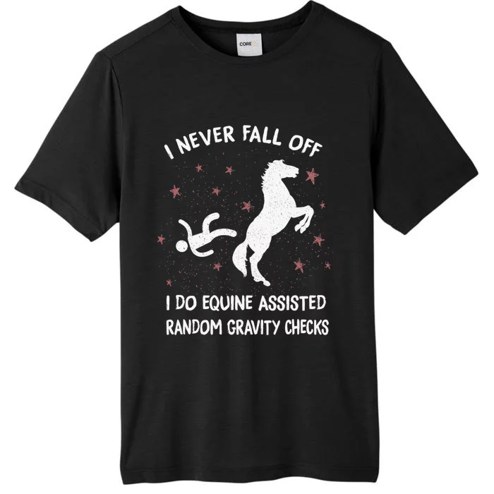 Funny Equine Assisted Gravity Checks Horse ChromaSoft Performance T-Shirt