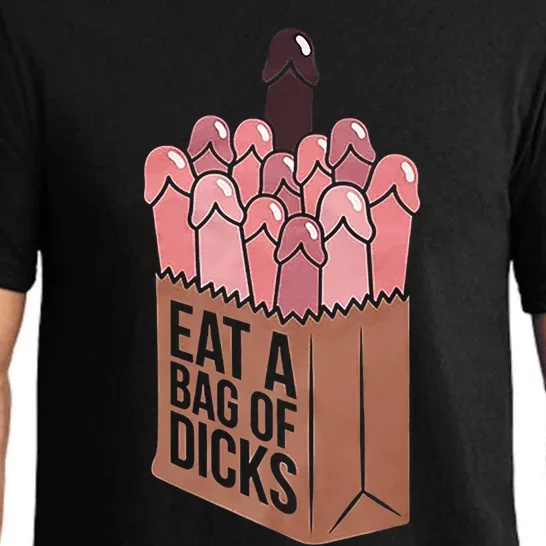 Funny Eat A Bag Of Dicks Funny Dicks Bag Gift Pajama Set