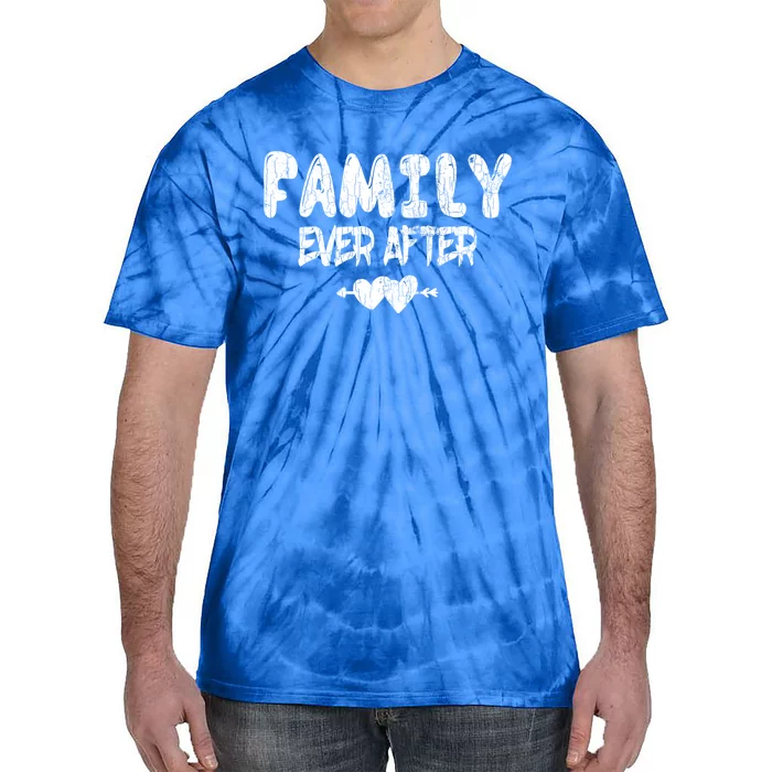 Family Ever After Funny Adopt Adopted Adoption Day Graphic Cool Gift Tie-Dye T-Shirt