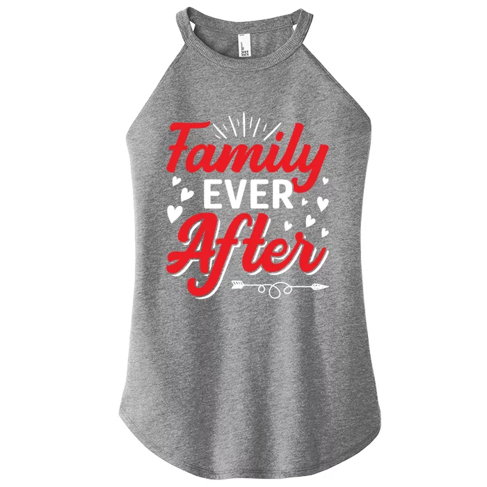 Family Ever After Funny Adoption Adopted Adopt Graphic Funny Gift Women’s Perfect Tri Rocker Tank