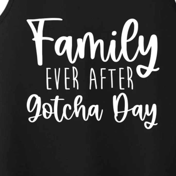 Family Ever After Gotcha Day Adoption Foster Care Fostering Gift Performance Tank