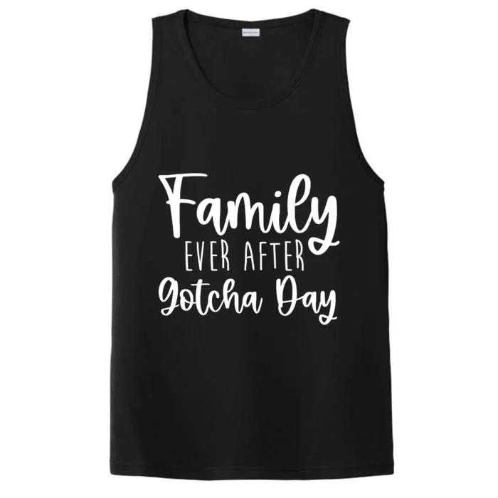 Family Ever After Gotcha Day Adoption Foster Care Fostering Gift Performance Tank