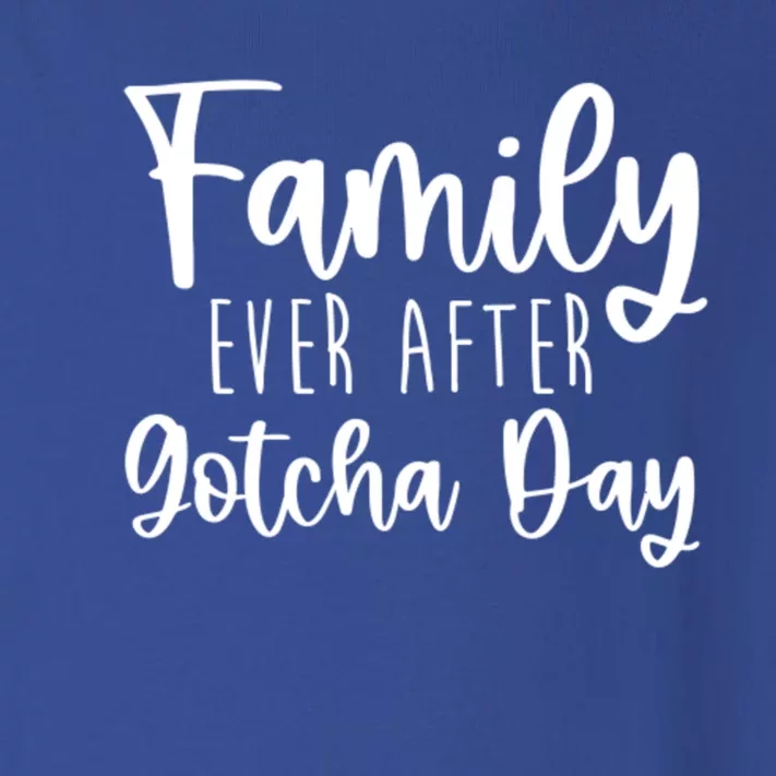 Family Ever After Gotcha Day Adoption Foster Care Fostering Gift Toddler Long Sleeve Shirt