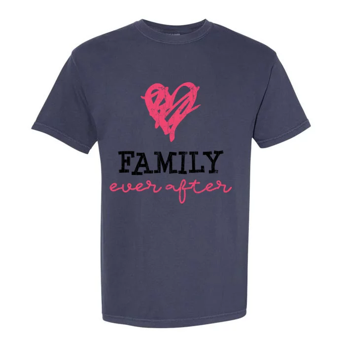 Family Ever After Part 2 Adoption Funny Graphic Gift Garment-Dyed Heavyweight T-Shirt