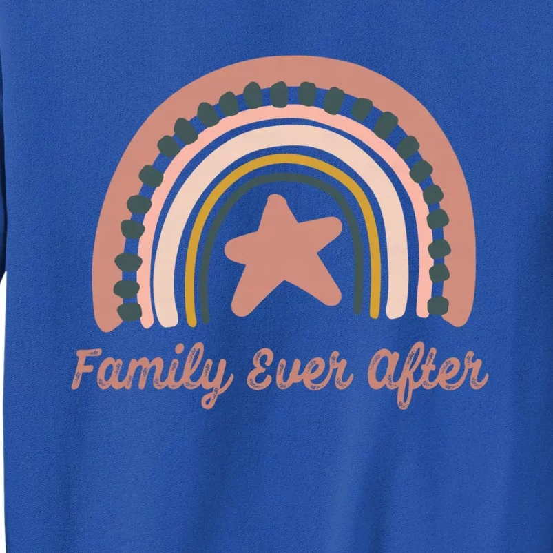 Family Ever Aftermeaningful Gift Cute Adoption Design Cool Gift Tall Sweatshirt