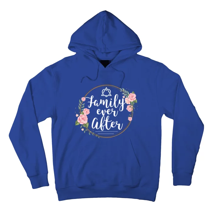 Family Ever After Adopt Adoption Family As Gotcha Day Gift Hoodie