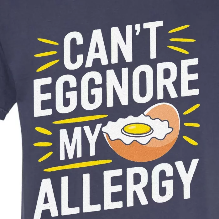 Funny Egg Allergy Pun Egg Tolerance Egg Intolerance Garment-Dyed Heavyweight T-Shirt