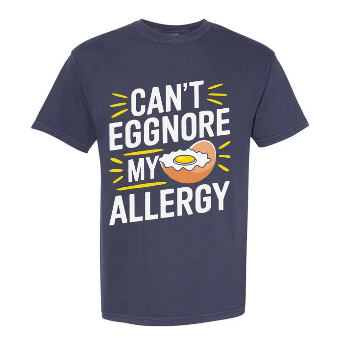 Funny Egg Allergy Pun Egg Tolerance Egg Intolerance Garment-Dyed Heavyweight T-Shirt