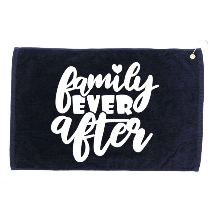 Family Ever After Meaningful Gift Funny Adoption Gift Grommeted Golf Towel