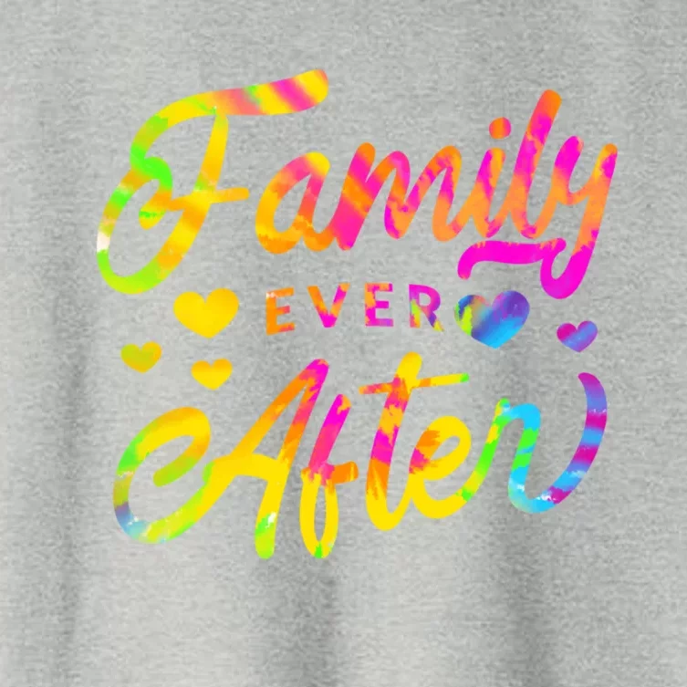 Family Ever After Gift Proud Adoption Quote Adopted Saying Gift Women's Crop Top Tee