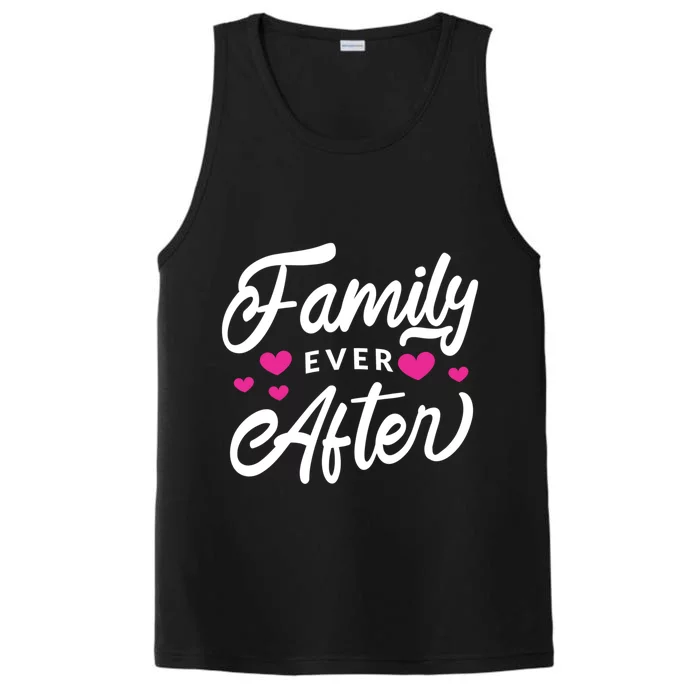 Family Ever After Great Gift Proud Adoption Quote Adopted Saying Funny Gift Performance Tank