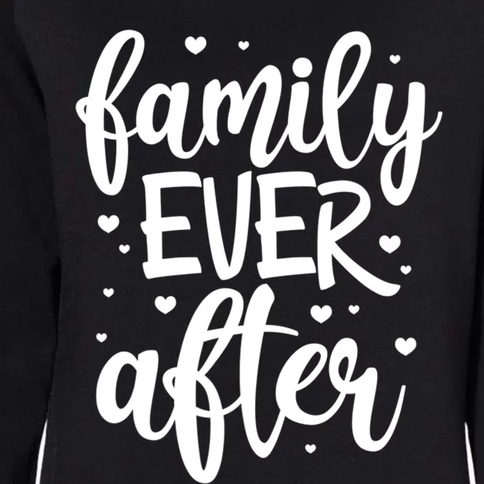 Family Ever After Adoption Foster Mom Dad Gotcha Day Gift Womens California Wash Sweatshirt