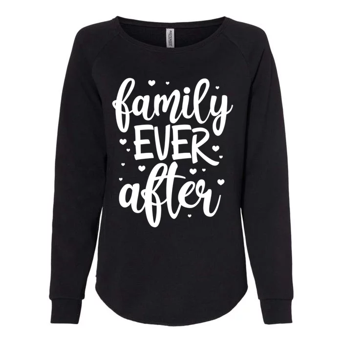 Family Ever After Adoption Foster Mom Dad Gotcha Day Gift Womens California Wash Sweatshirt