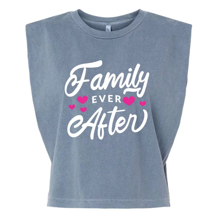 Family Ever After Gift Proud Adoption Quote Adopted Saying Cute Gift Garment-Dyed Women's Muscle Tee