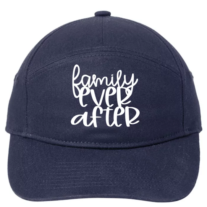 Family Ever After Cute Adoption Gift Mom Her Court Day Gift 7-Panel Snapback Hat