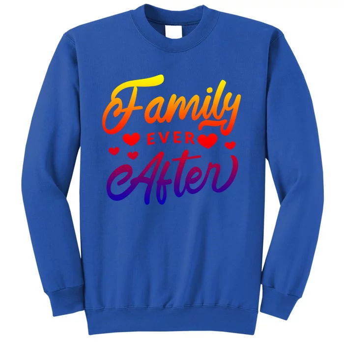 Family Ever After Gift Proud Adoption Quote Adopted Saying Cool Gift Sweatshirt