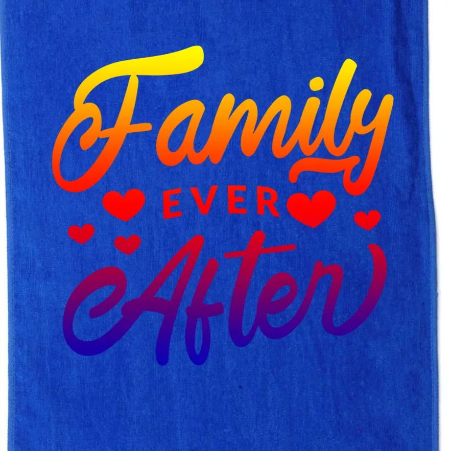 Family Ever After Gift Proud Adoption Quote Adopted Saying Cool Gift Platinum Collection Golf Towel