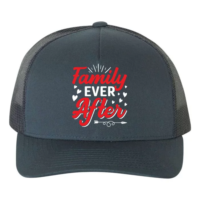 Family Ever After Funny Adoption Adopted Adopt Graphic Cool Gift Yupoong Adult 5-Panel Trucker Hat