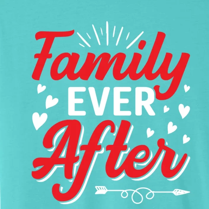 Family Ever After Funny Adoption Adopted Adopt Graphic Cool Gift ChromaSoft Performance T-Shirt