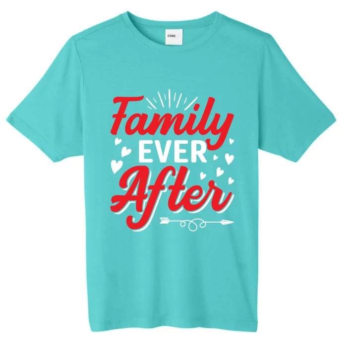 Family Ever After Funny Adoption Adopted Adopt Graphic Cool Gift ChromaSoft Performance T-Shirt