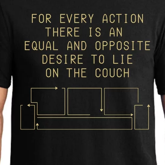 For Every Action There Is An Equal And Opposite Desire To Life On The Couch Pajama Set