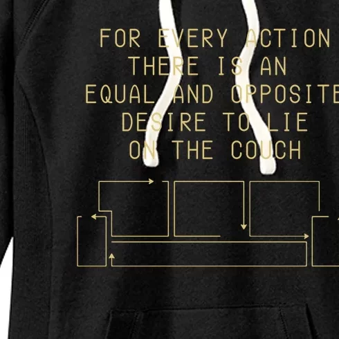 For Every Action There Is An Equal And Opposite Desire To Life On The Couch Women's Fleece Hoodie