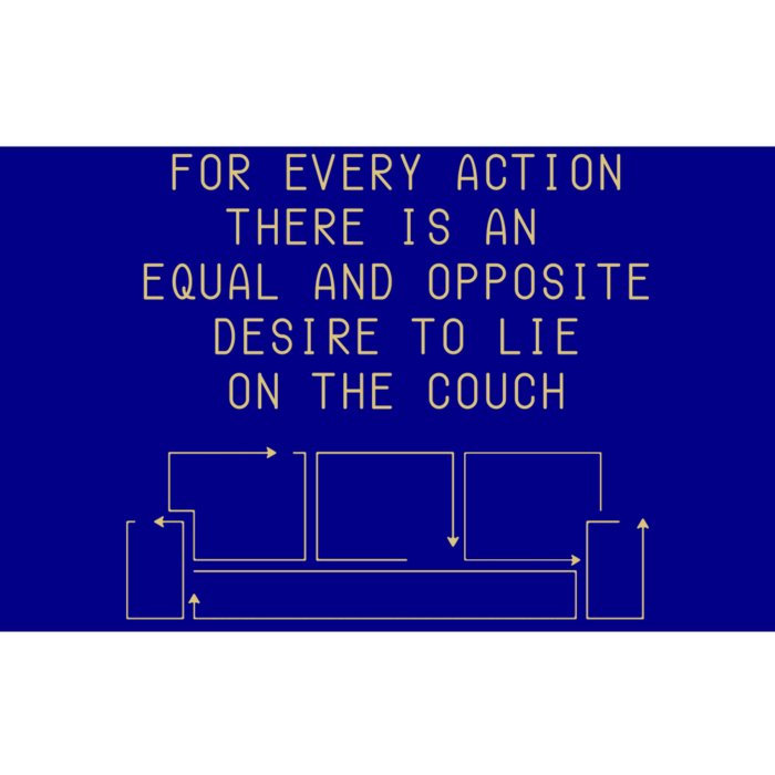 For Every Action There Is An Equal And Opposite Desire To Life On The Couch Bumper Sticker