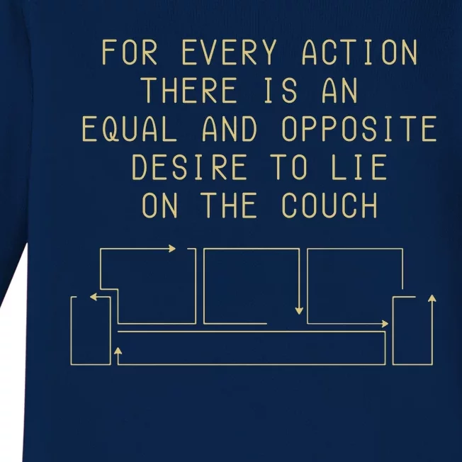 For Every Action There Is An Equal And Opposite Desire To Life On The Couch Baby Long Sleeve Bodysuit